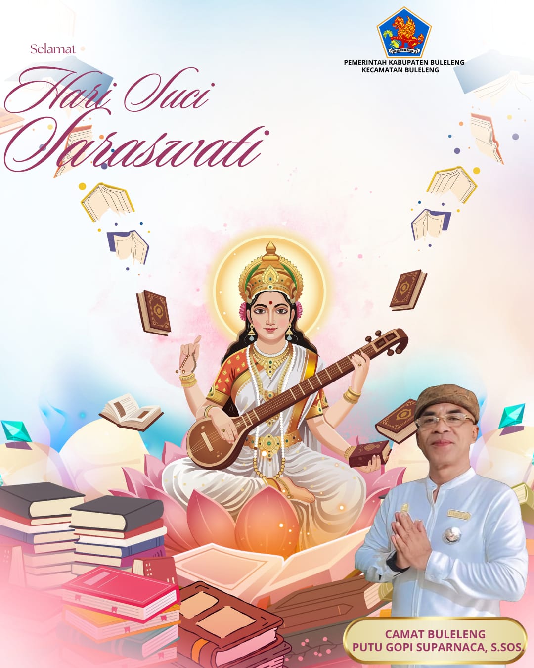 Pemerintah Kecamatan Buleleng mengucapkan Rahajeng Rahina Saraswati.