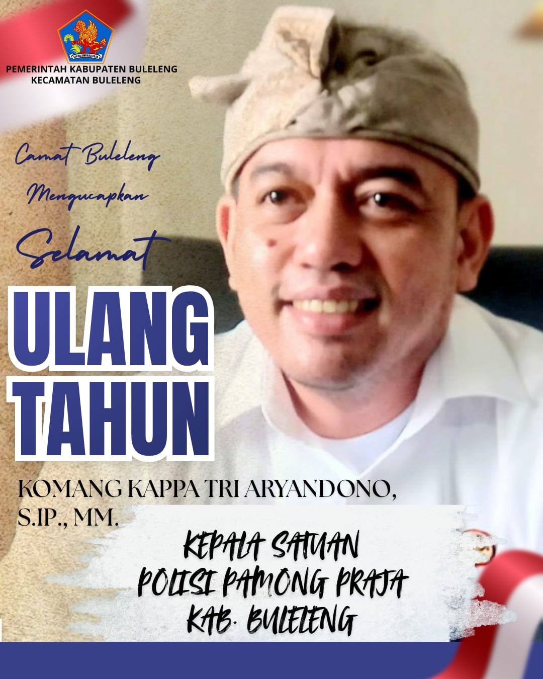 Selamat Ulang Tahun kepada Bapak Kasat Pol PP Kabupaten Buleleng